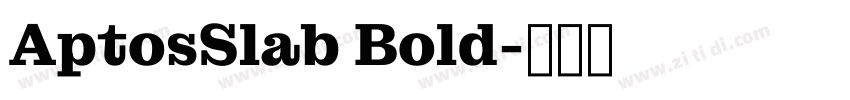 AptosSlab Bold字体转换